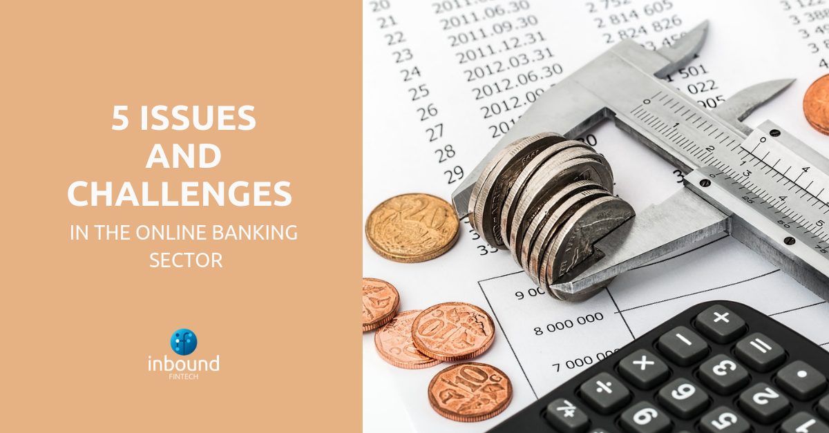 5 Issues and Challenges in The Online Banking Sector